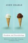 Freedom and Neurobiology : Reflections on Free Will, Language, and Political Power - Book