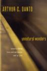 Unnatural Wonders : Essays from the Gap Between Art and Life - Book