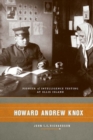 Howard Andrew Knox : Pioneer of Intelligence Testing at Ellis Island - Book