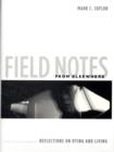 Field Notes from Elsewhere : Reflections on Dying and Living - Book