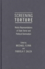 Screening Torture : Media Representations of State Terror and Political Domination - Book