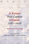 A Korean War Captive in Japan, 1597–1600 : The Writings of Kang Hang - Book