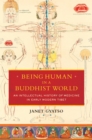 Being Human in a Buddhist World : An Intellectual History of Medicine in Early Modern Tibet - Book