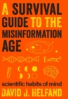 A Survival Guide to the Misinformation Age : Scientific Habits of Mind - Book