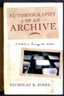 Autobiography of an Archive : A Scholar's Passage to India - Book