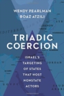 Triadic Coercion : Israel’s Targeting of States That Host Nonstate Actors - Book