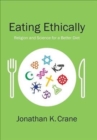 Eating Ethically : Religion and Science for a Better Diet - Book