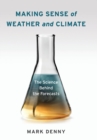 Making Sense of Weather and Climate : The Science Behind the Forecasts - Book