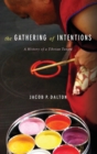 The Gathering of Intentions : A History of a Tibetan Tantra - Book