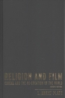 Religion and Film : Cinema and the Re-creation of the World - Book