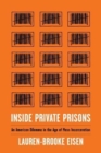 Inside Private Prisons : An American Dilemma in the Age of Mass Incarceration - Book