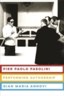 Pier Paolo Pasolini : Performing Authorship - Book