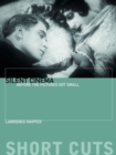 Silent Cinema : Before the Pictures Got Small - Book