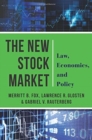 The New Stock Market : Law, Economics, and Policy - Book