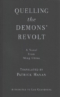 Quelling the Demons' Revolt : A Novel from Ming China - Book