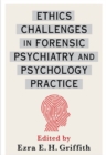 Ethics Challenges in Forensic Psychiatry and Psychology Practice - Book