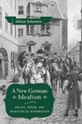 A New German Idealism : Hegel, Zizek, and Dialectical Materialism - Book