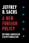 A New Foreign Policy : Beyond American Exceptionalism - Book