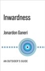 Inwardness : An Outsider's Guide - Book