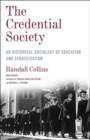 The Credential Society : An Historical Sociology of Education and Stratification - Book