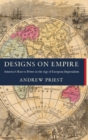 Designs on Empire : America's Rise to Power in the Age of European Imperialism - Book
