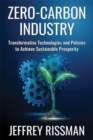 Zero-Carbon Industry : Transformative Technologies and Policies to Achieve Sustainable Prosperity - Book
