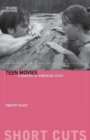Teen Movies : A Century of American Youth - Book