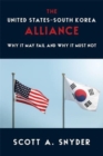 The United States-South Korea Alliance : Why It May Fail and Why It Must Not - Book