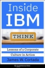 Inside IBM : Lessons of a Corporate Culture in Action - Book