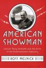 American Showman : Samuel "Roxy" Rothafel and the Birth of the Entertainment Industry, 1908-1935 - eBook