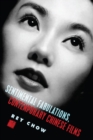 Sentimental Fabulations, Contemporary Chinese Films : Attachment in the Age of Global Visibility - eBook