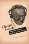 Electric Sounds : Technological Change and the Rise of Corporate Mass Media - eBook