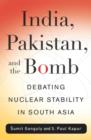 India, Pakistan, and the Bomb : Debating Nuclear Stability in South Asia - eBook