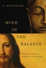 Mind in the Balance : Meditation in Science, Buddhism, and Christianity - eBook