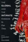 The Global and the Intimate : Feminism in Our Time - eBook
