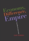 Economy, Difference, Empire : Social Ethics for Social Justice - eBook