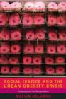 Social Justice and the Urban Obesity Crisis : Implications for Social Work - eBook