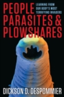 People, Parasites, and Plowshares : Learning from Our Body's Most Terrifying Invaders - eBook