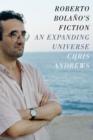 Roberto Bolano's Fiction : An Expanding Universe - eBook