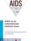AIDS as an International Political Issue : A Selection from AIDS Between Science and Politics - eBook