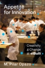 Appetite for Innovation : Creativity and Change at elBulli - eBook