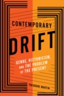Contemporary Drift : Genre, Historicism, and the Problem of the Present - eBook