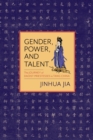Gender, Power, and Talent : The Journey of Daoist Priestesses in Tang China - eBook