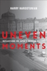 Uneven Moments : Reflections on Japan's Modern History - eBook