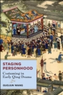Staging Personhood : Costuming in Early Qing Drama - eBook