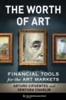 The Worth of Art : Financial Tools for the Art Markets - eBook