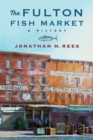 The Fulton Fish Market : A History - eBook