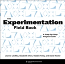 The Experimentation Field Book : A Step-by-Step Project Guide - eBook