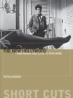 The New Hollywood : From Bonnie and Clyde to Star Wars - eBook
