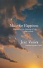 Made for Happiness : Discovering the Meaning of Life with Aristotle - Book